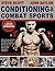 Conditioning for Combat Sports by Steve     Scott