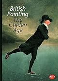 British Painting: The Golden Age