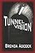 Tunnel Vision