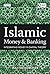 Islamic Money and Banking: Integrating Money in Capital Theory (Wiley Finance)