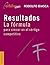 Resultados: LA Formula Para Triunfar En El Vertigo Competitivo (Spanish Edition)