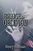 Bridge to Oblivion