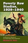 Poverty Row Studios, 1929-1940: An Illustrated History of 55 Independent Film Companies, with a Filmography for Each