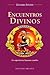 Encuentros Divinos: La Expe...