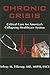 Chronic Crisis: Critical Care for America's Collapsing Healthcare System