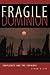 Fragile Dominion: Complexit...