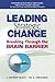Leading Strategic Change: Breaking Through the Brain Barrier