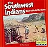 The Southwest Indians: Daily Life In The 1500s (Native American Life)