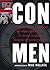 Con Men: Fascinating Profiles of Swindlers and Rogues from the Files of the Most Successful Broadcast in Television History