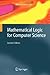 Mathematical Logic for Computer Science by Mordechai Ben-Ari