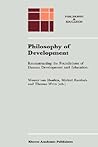 Philosophy of Development: Reconstructing the Foundations of Human Development and Education (Philosophy and Education, 8) Philosophy of Development: Reconstructing the Foundations of Human Development and Education (Philosophy and Education, 8)