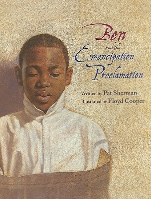 Ben and the Emancipation Proclamation (Incredible Lives for Young Readers (ILYR))