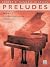 Preludes, Vol 2: Intermediate to Late Intermediate Original Piano Solos (Robert D. Vandall Classics, Vol 2)