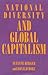 National Diversity and Global Capitalism (Cornell Studies in Political Economy)