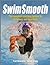 Swim Smooth: The Complete Coaching System for Swimmers and Triathletes