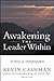 Awakening the Leader Within by Kevin Cashman