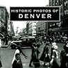 Historic Photos of Denver