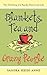 Blankets, Tea & Crazy People