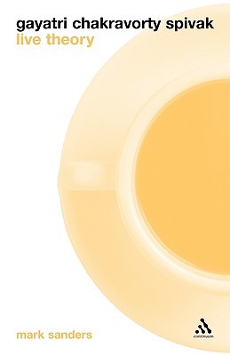 Gayatri Chakravorty Spivak: Live Theory (Paperback)