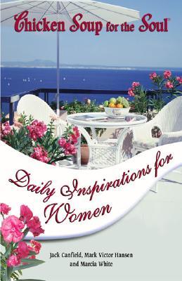 Chicken Soup for the Soul: Daily Inspirations for Women (Paperback)