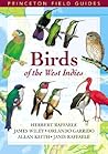 Birds of the West Indies (Princeton Field Guides)
