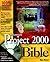 Microsoft Project 2000 Bible [With CDROM]