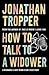 How to Talk to a Widower