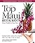Top Maui Restaurants 2012: From Thrifty to Four Star: Independent Advice from Experts Who Live, Play & Eat on Maui