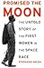 Promised the Moon by Stephanie Nolen