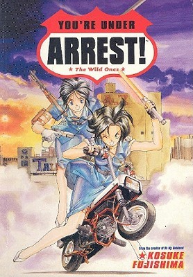 You're Under Arrest!: The Wild Ones (Paperback)