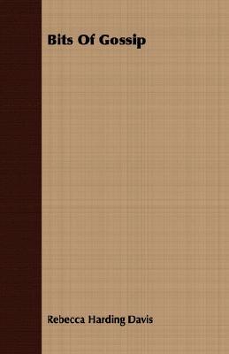 Bits Of Gossip (Paperback)