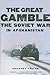 The Great Gamble: The Sovie...