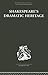 Shakespeare's Dramatic Heritage by Glynne Wickham