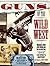 Guns of the Wild West : A p...