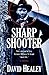 Sharpshooter by David Healey Sharpshooter by David Healey