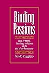 Binding Passions: Tales of Magic, Marriage, and Power at the End of the Renaissance