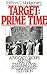 Target: Prime Time: Advocacy Groups and the Struggle Over Entertainment Television (Communication and Society)
