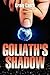 Goliaths Shadow
