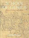 School of Genius: A History of the Royal Academy of Arts