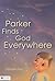 Parker Finds God Everywhere