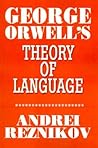George Orwell's Theory of Language