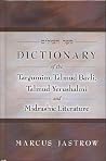 Dictionary of the Targumim, Talmud Bavli, Talmud Yerushalmi and Midrashic Literature