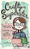 Crafty Superstar:...