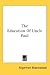 The Education of Uncle Paul