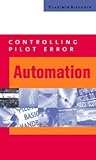 Controlling Pilot Error: Automation