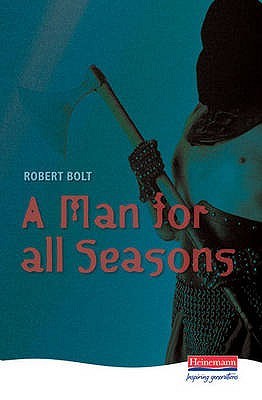 A man for all seasons : a play of Sir Thomas More