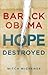 Barack Obama: Hope Destroyed