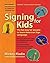 Signing for Kids, Expanded Edition