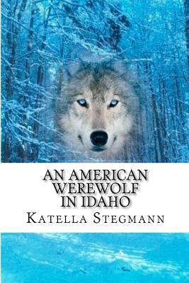 An American Werewolf in Idaho (Paperback)