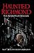 Haunted Richmond by Scott Bergman